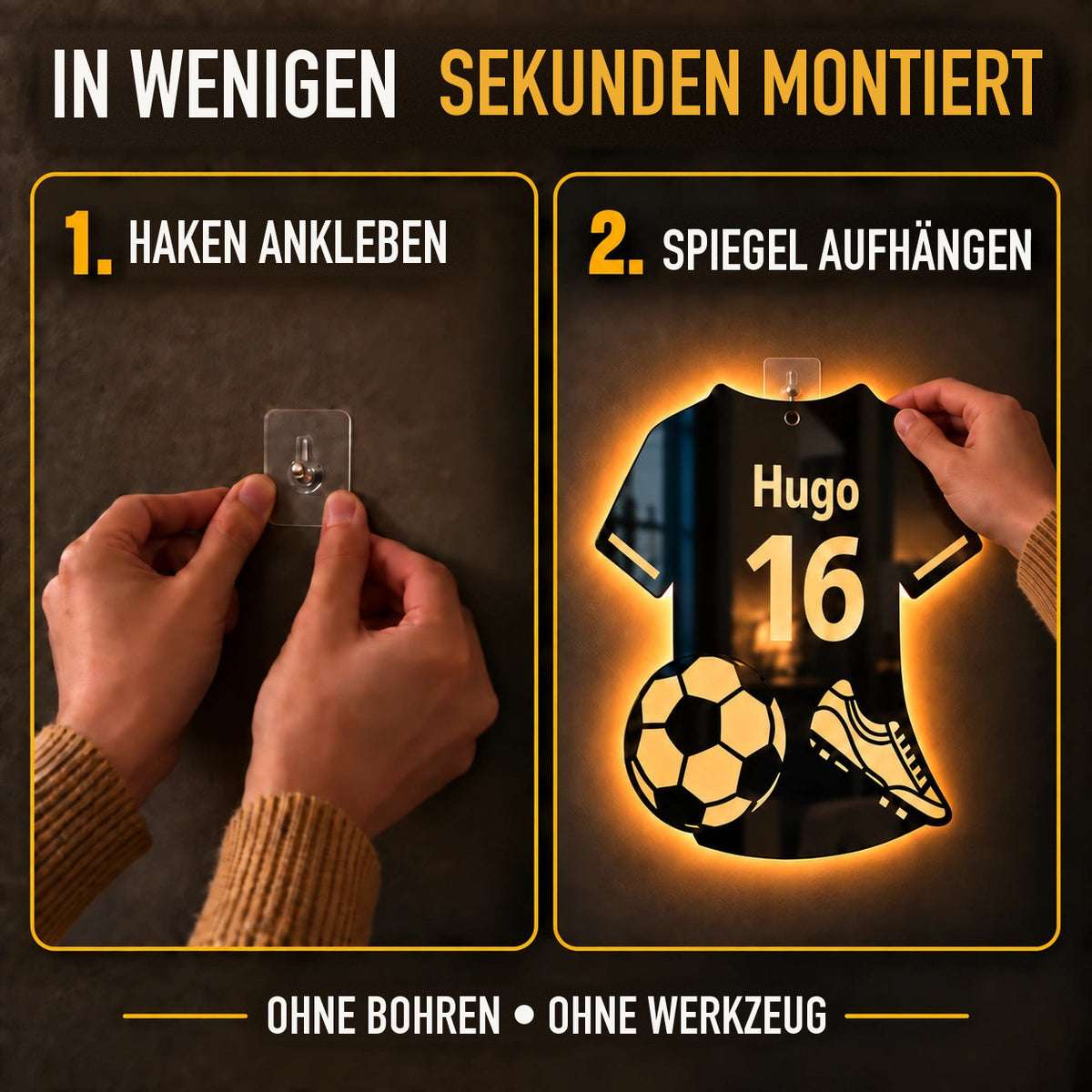 Befestigung mit Klebehaken und Aufhängen des Fußballspiegels.